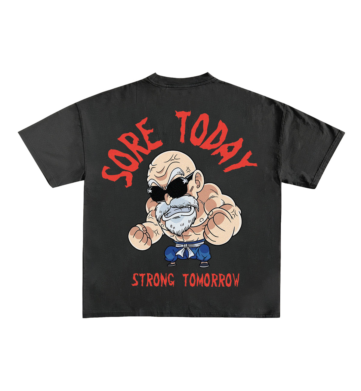 Sore Today Strong Tomorrow Designed Oversized Tee