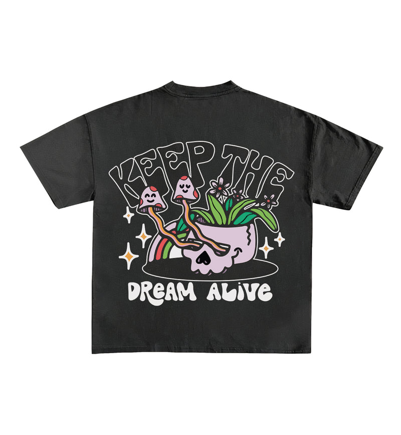 Keep The Dream Alive Designed Oversized Tee