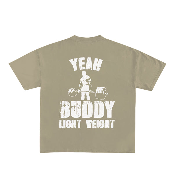 Yeah Buddy Light Weight Designed Oversized Tee