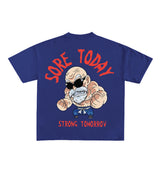 Sore Today Strong Tomorrow Designed Oversized Tee