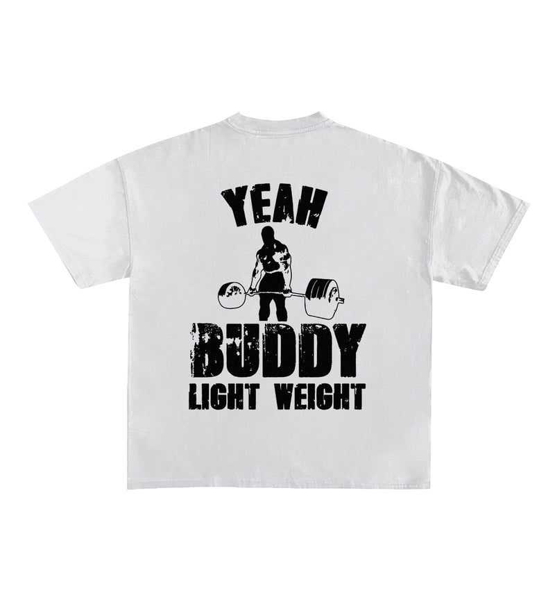 Yeah Buddy Light Weight Designed Oversized Tee