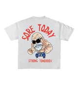 Sore Today Strong Tomorrow Designed Oversized Tee